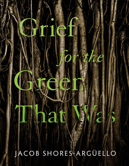 Grief for the Green That Was