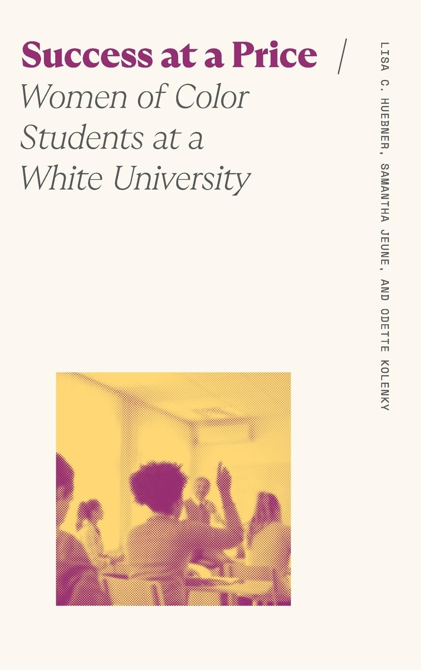 Success at a Price Women of Color Students at a White University