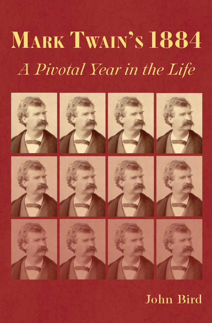 Mark Twain's 1884: A Pivotal Year in the Life