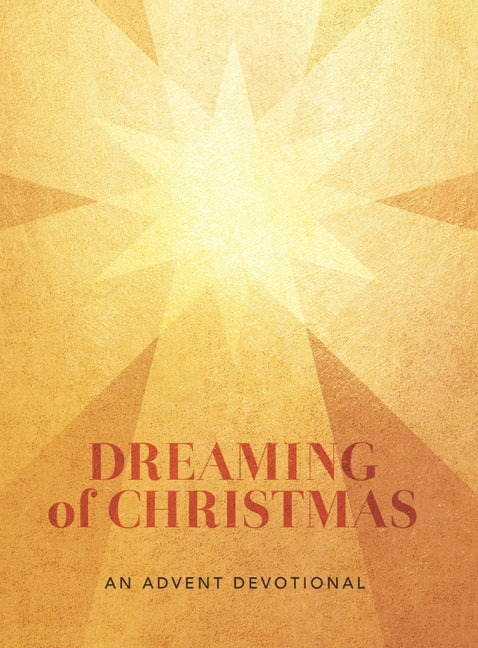Dreaming of Christmas: An Advent Devotional