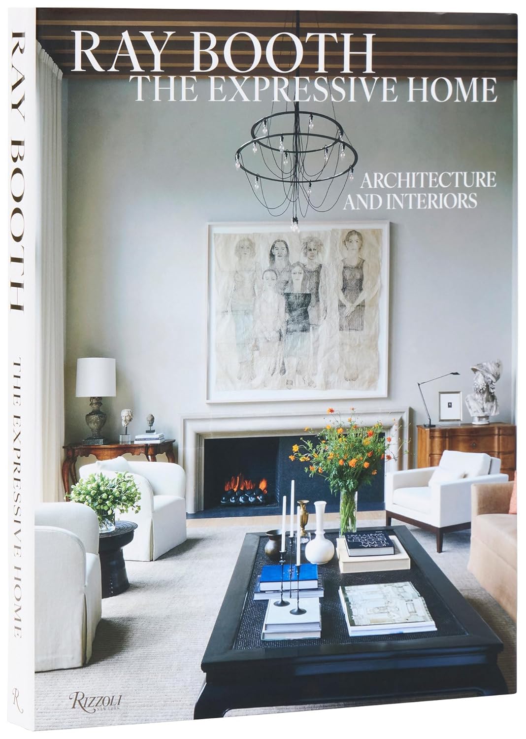 Ray Booth: The Expressive Home: Architecture and Interiors