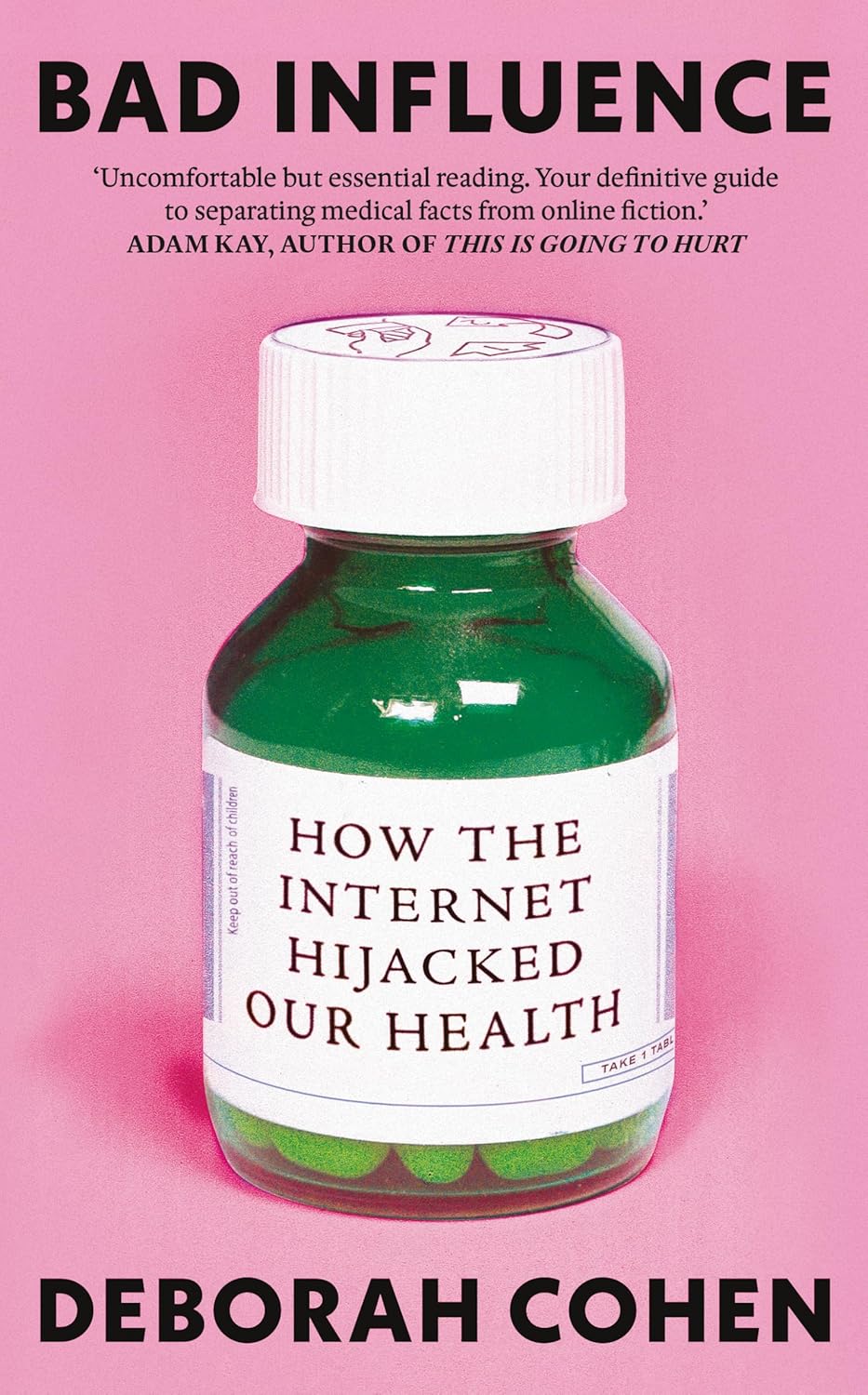 Bad Influence: How the Internet Hijacked Our Health