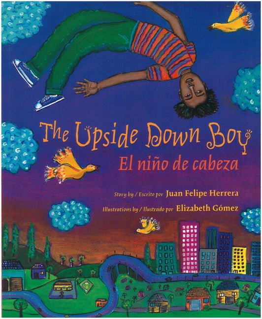 The Upside Down Boy / El Nino de Cabeza