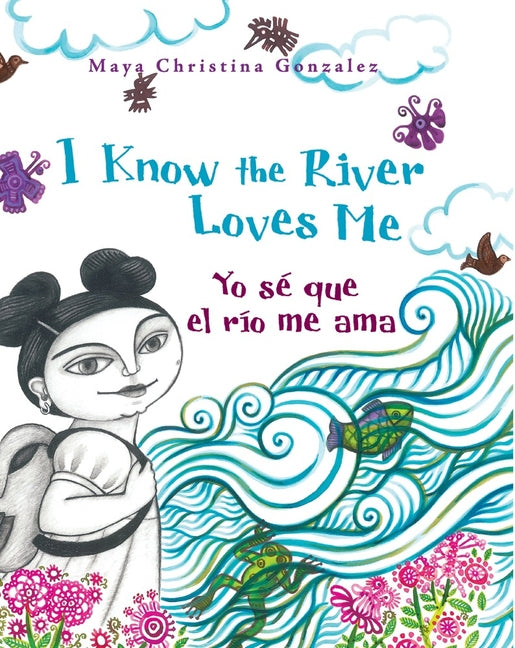 I Know the River Loves Me / Yo Se Que El Rio Me Ama
