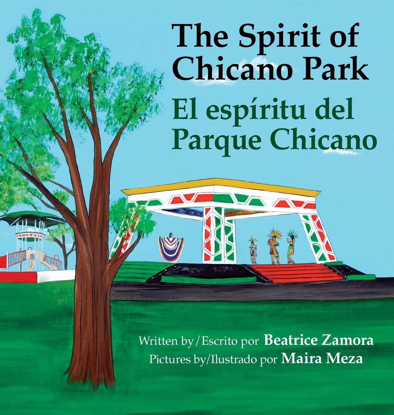 Spirit of Chicano Park- a 6 X book award winner, including a Tomas Rivera Children's Book Award, 2021.: El espiritu del parque Chicano