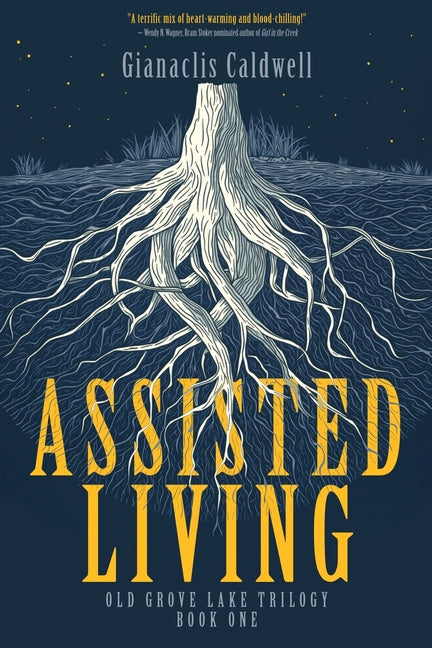 Assisted Living: Old Grove Lake Trilogy Book One