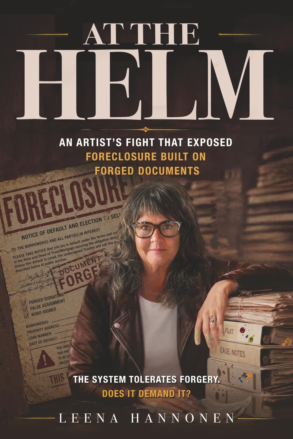 At the Helm: An Artist's Fight That Exposed Foreclosure Built on Forged Documents