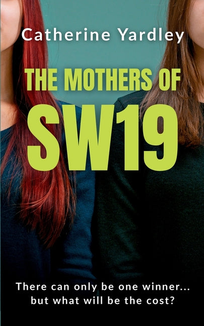 The Mothers of SW19: Two women battle to be the Queen of their social circle amidst the drama of the school gate in this modern Vanity Fair tale of class,