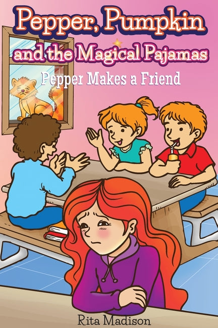 Pepper, Pumpkin and the Magical Pajamas: Pepper Makes a Friend