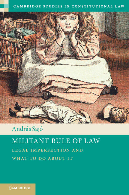 Militant Rule of Law: Legal Imperfection and What to Do about It