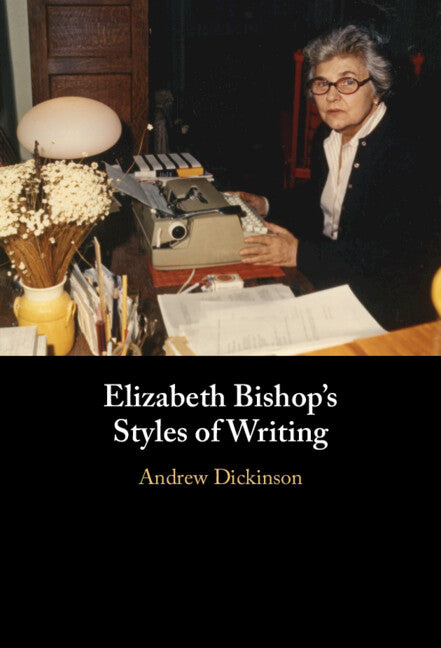 Elizabeth Bishop's Styles of Writing