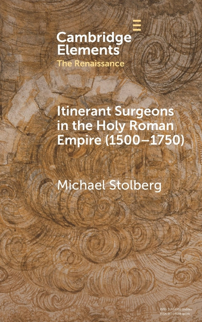 Itinerant Surgeons in the Holy Roman Empire (1500-1750)
