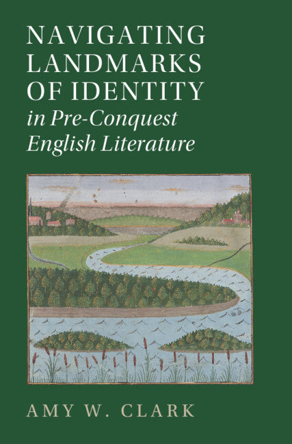 Navigating Landmarks of Identity in Pre-Conquest English Literature