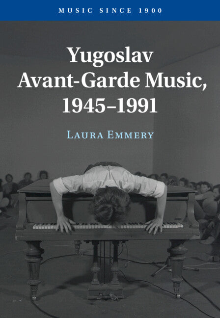Yugoslav Avant-Garde Music, 1945-1991