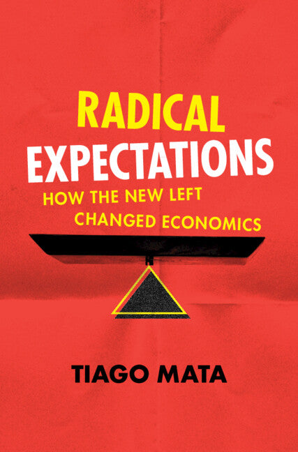 Radical Expectations: How the New Left Changed Economics