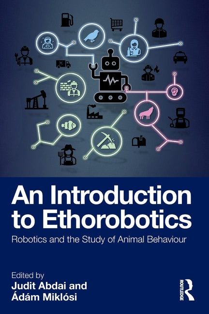 An Introduction to Ethorobotics: Robotics and the Study of Animal Behaviour