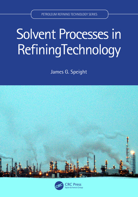 Solvent Processes in Refining Technology