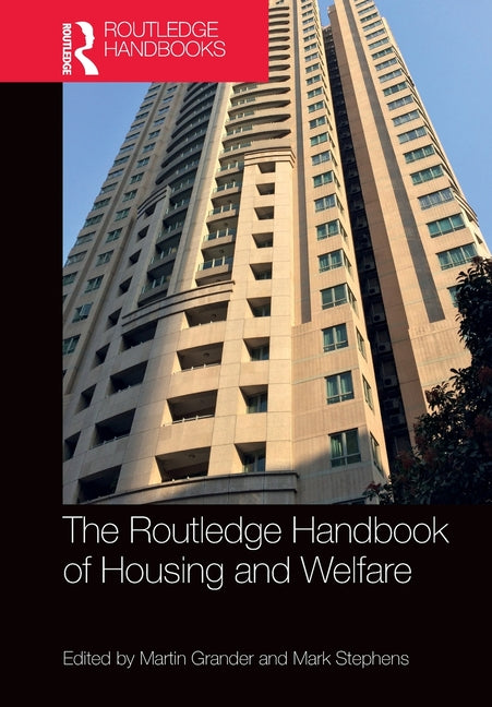 The Routledge Handbook of Housing and Welfare