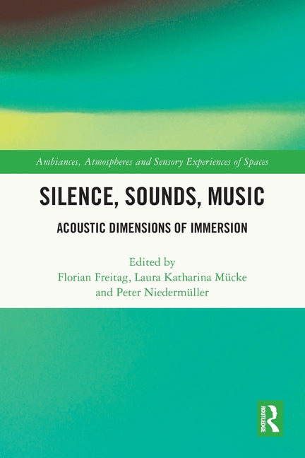 Silence, Sounds, Music: Acoustic Dimensions of Immersion