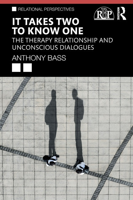 It Takes Two to Know One: The Therapy Relationship and Unconscious Dialogues