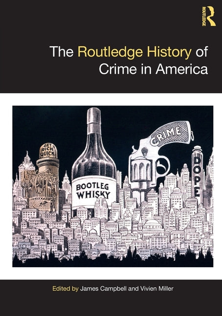 The Routledge History of Crime in America