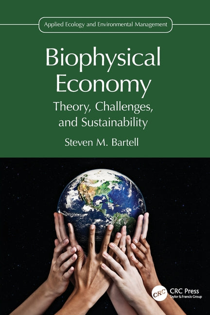 Biophysical Economy: Theory, Challenges, and Sustainability