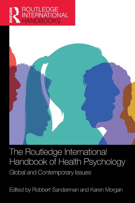 The Routledge International Handbook of Health Psychology: Global and Contemporary Issues