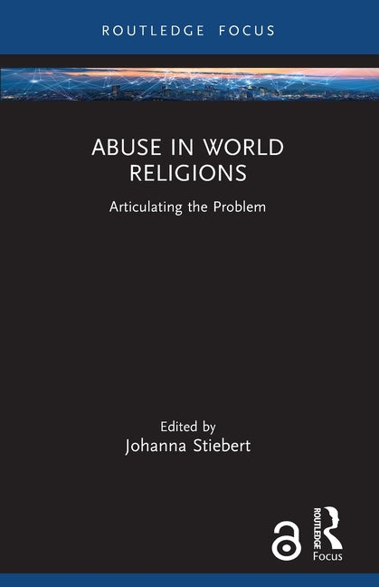 Abuse in World Religions: Articulating the Problem