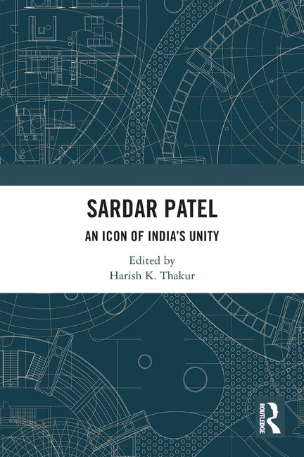 Sardar Patel: An Icon of India's Unity