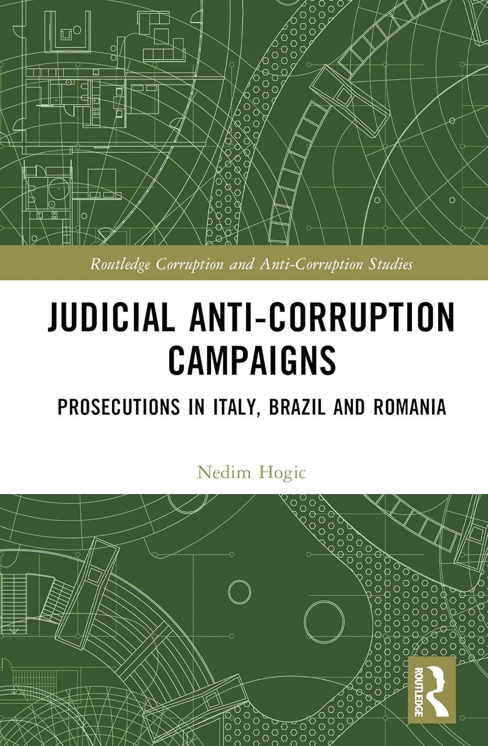 Judicial Anti-Corruption Campaigns Prosecutions in Italy, Brazil and Romania