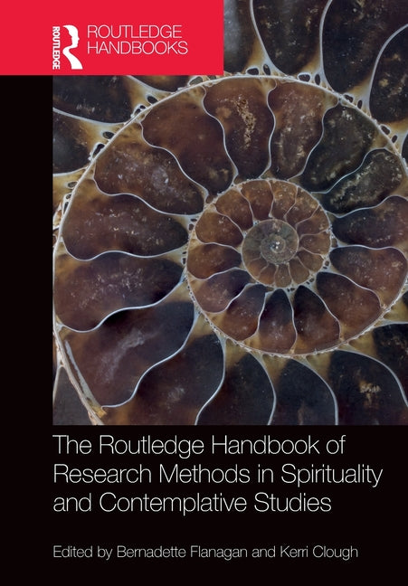 The Routledge Handbook of Research Methods in Spirituality and Contemplative Studies