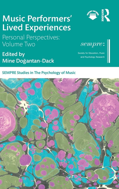 Music Performers' Lived Experiences: Personal Perspectives: Volume Two