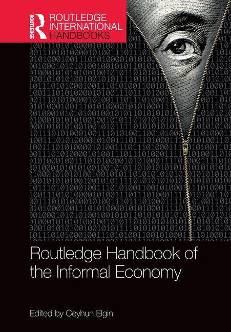 Routledge Handbook of the Informal Economy