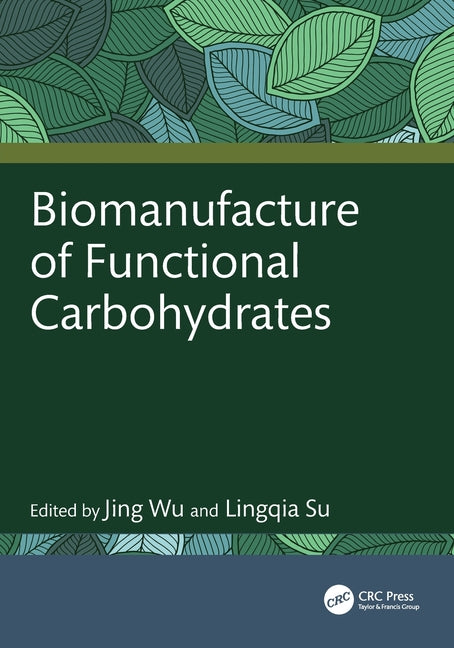 Biomanufacture of Functional Carbohydrates
