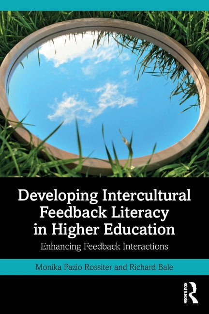 Developing Intercultural Feedback Literacy in Higher Education: Enhancing Feedback Interactions