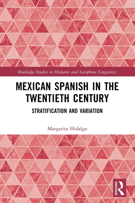 Mexican Spanish in the Twentieth Century: Stratification and Variation