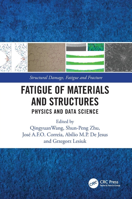 Fatigue of Materials and Structures: Physics and Data Science