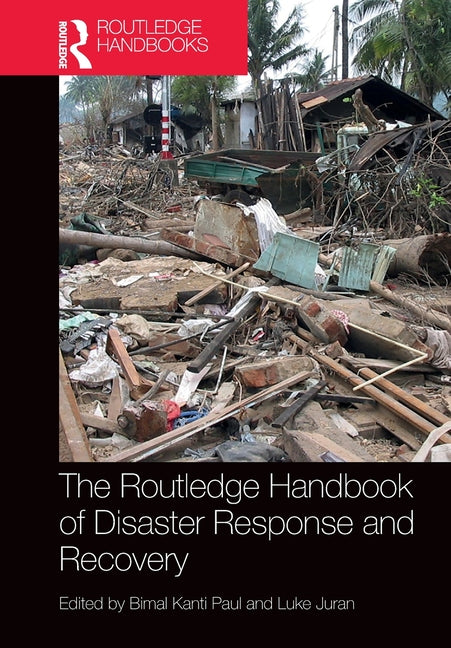 The Routledge Handbook of Disaster Response and Recovery