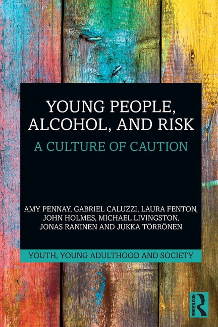 Young People, Alcohol, and Risk: A Culture of Caution