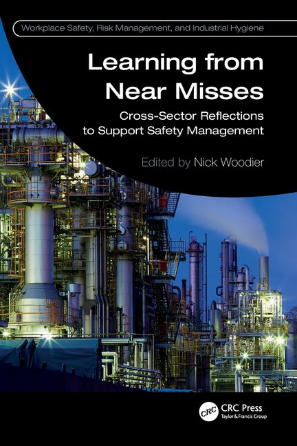 Learning from Near Misses: Cross-Sector Reflections to Support Safety Management