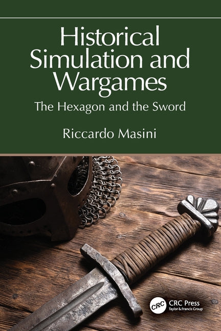 Historical Simulation and Wargames: The Hexagon and the Sword
