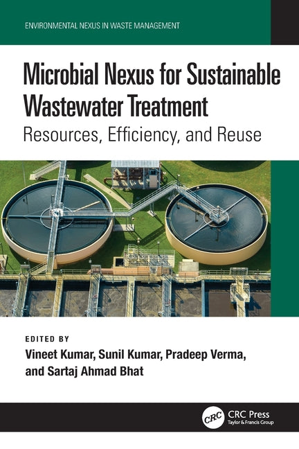 Microbial Nexus for Sustainable Wastewater Treatment: Resources, Efficiency, and Reuse