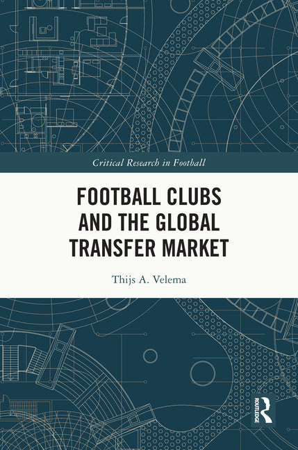 Football Clubs and the Global Transfer Market