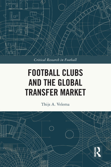 Football Clubs and the Global Transfer Market