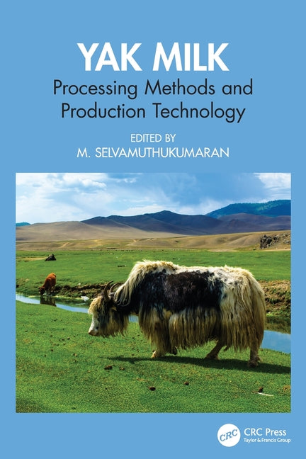 Yak Milk: Processing Methods and Production Technology