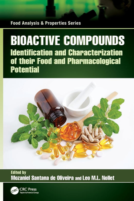 Bioactive Compounds Identification and Characterization of their Food and Pharmacological Potential