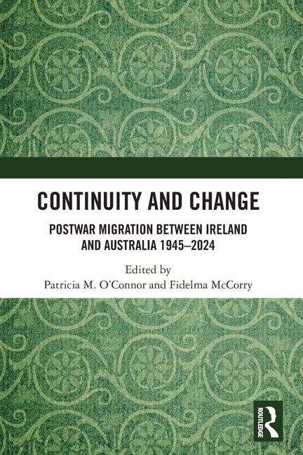Continuity and Change: Postwar Migration Between Ireland and Australia 1945-2024