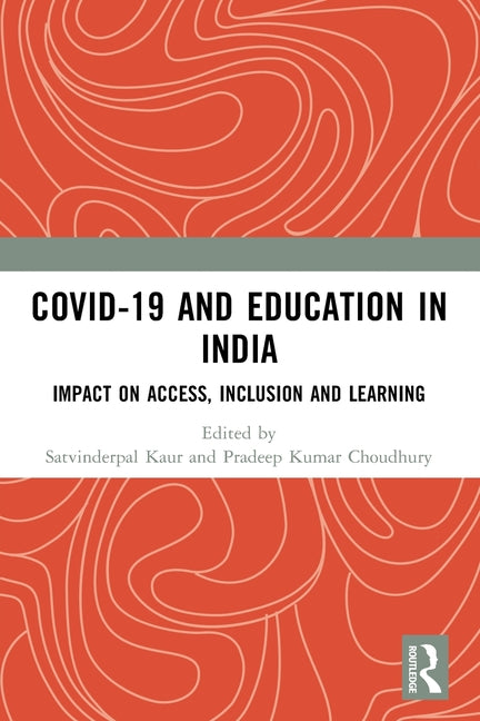 COVID-19 and Education in India: Impact on Access, Inclusion and Learning