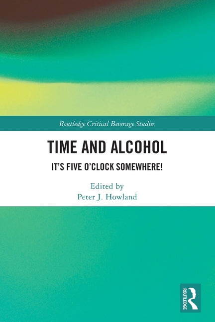 Time and Alcohol: It's Five O'Clock Somewhere!