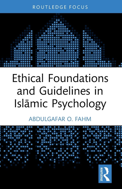 Ethical Foundations and Guidelines in Islamic Psychology